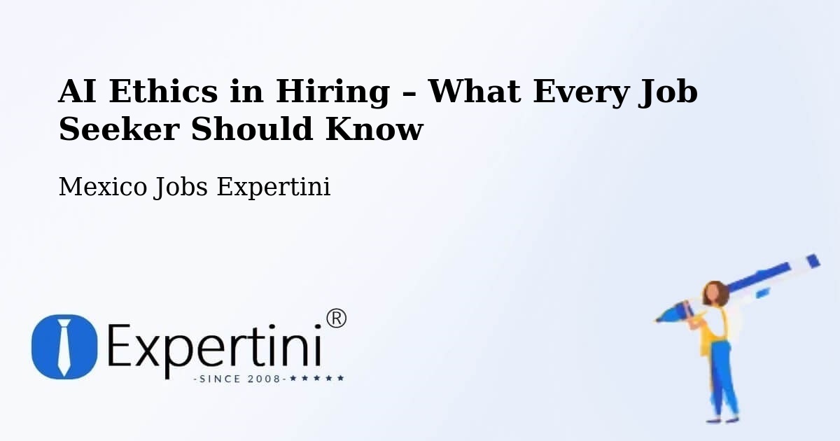 AI Ethics in Recruitment & Hiring – La Red - La Red, Mexico Jobs Expertini