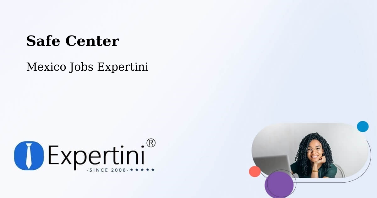Safety Center – La Red - Mexico Jobs Expertini